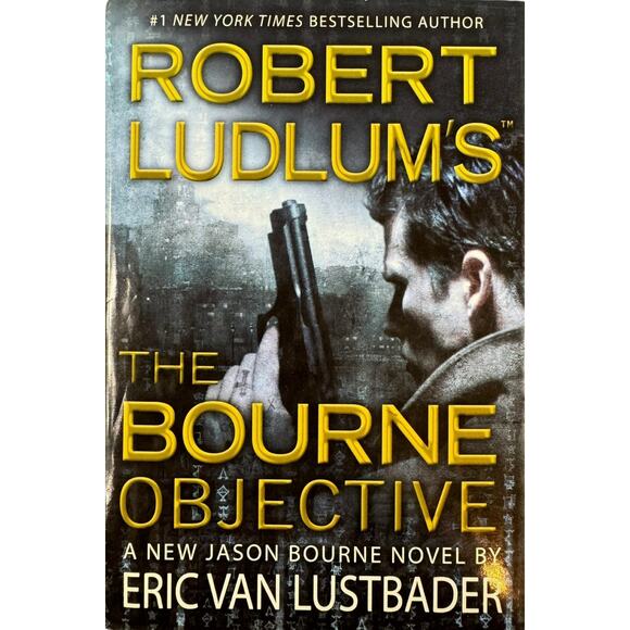 The Bourne Objective by Robert Ludlum (Hardcover) - Picture 1 of 6